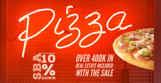 Pizza Restaurant with Real Estate Million + Sales